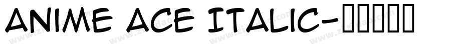 Anime Ace Italic字体转换